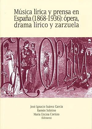 Imagen del vendedor de Msica lrica y prensa en espaa (1868-1936): pera, drama l a la venta por Imosver