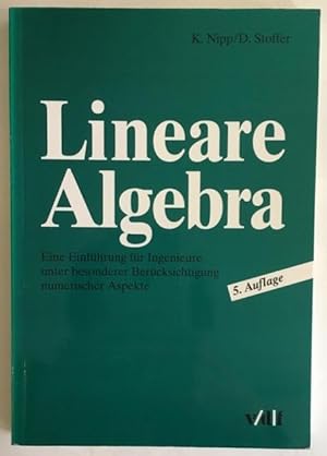 Seller image for Lineare Algebra. Eine Einfhrung fr Ingenieure unter besonderer Bercksichtigung numerischer Aspekte. for sale by Antiquariat Im Seefeld / Ernst Jetzer