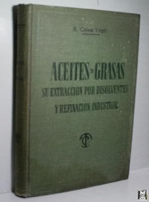Imagen del vendedor de ACEITES Y GRASAS SU EXTRACIN POR DISOLVENTES Y REFINACIN INDUSTRIAL a la venta por Librera Maestro Gozalbo