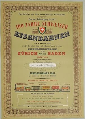 100 Jahre Schweizer Eisenbahnen. Am 9. August 1847 wurde die erste ganz auf Schweizerboden gelege...