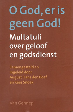Seller image for O God er is geen God, Multatuli over geloof en godsdienst for sale by Grimbergen Booksellers