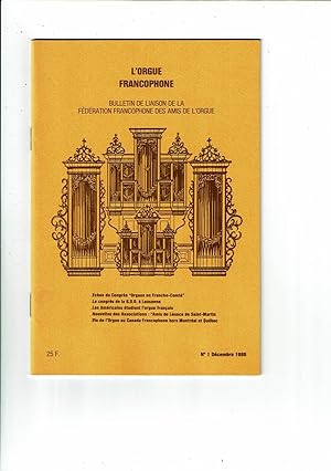 L'orgue Francophone. décembre 1986 n°1. Bulletin de Liaison de la Fédération Francophone des Amis...