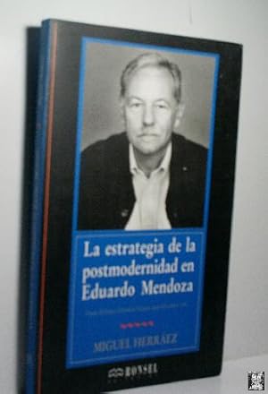Bild des Verkufers fr LA ESTRATEGIA DE LA POSTMODERNIDAD EN EDUARDO MENDOZA zum Verkauf von Librera Maestro Gozalbo