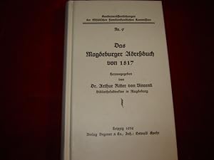 Das Magdeburger Adreßbuch von 1817 - Reprint. Bearbeitung: Dr. Maren Ballerstedt, Konstanze Buchh...
