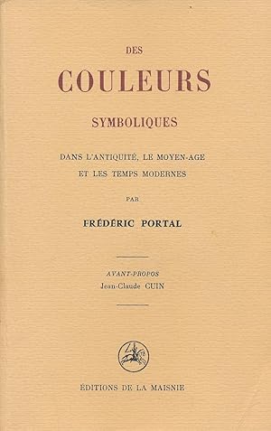 Seller image for Des couleurs symboliques dans l'antiquit, le moyen-ge et les temps modernes for sale by LIBRAIRIE GIL-ARTGIL SARL