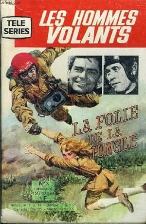 Image du vendeur pour Les hommes volants (Tl-srie bleue) - mensuel n3 - La folie de la jungle mis en vente par Le-Livre