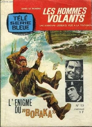 Image du vendeur pour Les hommes volants (Tl-srie bleue) - mensuel n13 - L'enigme du Boraka mis en vente par Le-Livre