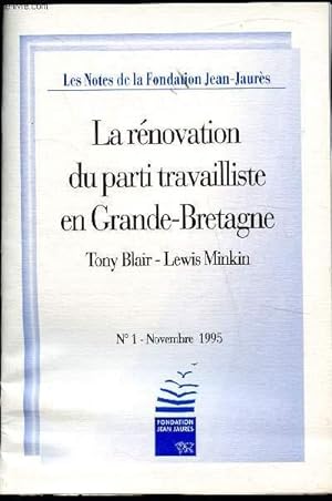 Seller image for Les notes de la Fondation Jean Jaurs - n1-Novembre 1995 - La rnovation du parti socialiste en Grande-Bretagne Tony-Blair - Lewis Minkin - for sale by Le-Livre