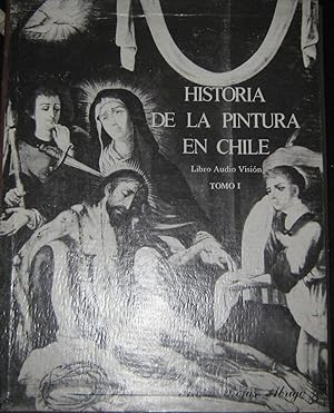 Seller image for Historia de la Pintura Chilena. Libro Audio Visin. Tomo I. Prlogo Sergio Fernndez Larran for sale by Librera Monte Sarmiento