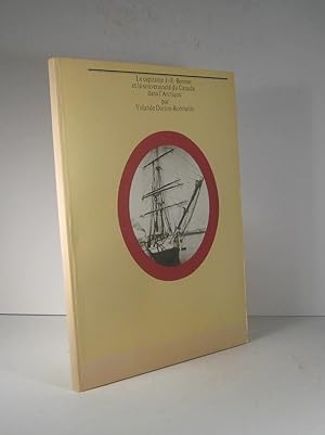 Image du vendeur pour Le capitaine J. E. Bernier et la souverainet du Canada mis en vente par Librairie Bonheur d'occasion (LILA / ILAB)