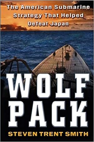 Seller image for Wolf Pack: The American Submarine Strategy That Helped Defeat Japan for sale by North American Rarities