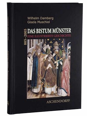 Seller image for Das Bistum Mnster. Eine illustrierte Geschichte 805 - 2005. for sale by Antiquariat Lehmann-Dronke