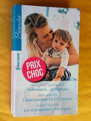 Imagen del vendedor de Infirmire. et maman - L'inaccessible Dr O'Connor - Un si troublant chirurgien a la venta por Claudine Bouvier