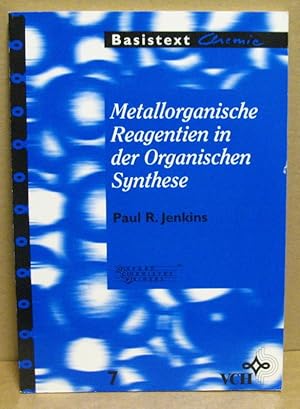 Bild des Verkufers fr Metallorganische Reagentien in der Organischen Synthese. (Basistext Chemie 7) zum Verkauf von Nicoline Thieme