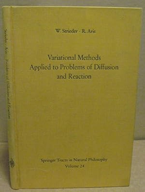 Variational ;ethods Applied to Problems of Diffusion and Reaction. (Springer Tracts in Naturial P...