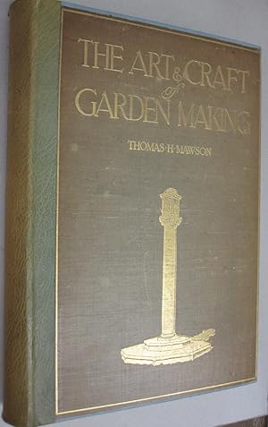 Seller image for The Art and Craft of Garden Making for sale by Midway Book Store (ABAA)