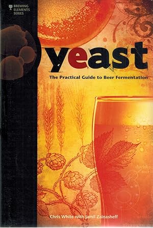 Seller image for Yeast The Practical Guide to Beer Fermentation for sale by Books on the Boulevard