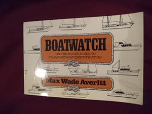 Seller image for Boatwatch. On-the-Water Guide to Pleasure Boat Identification. for sale by BookMine