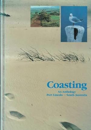 Coasting - An Anthology - Port Lincoln - South Australia