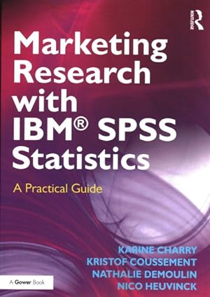 Bild des Verkufers fr Marketing Research With IBM SPSS Statistics : A Practical Guide zum Verkauf von GreatBookPrices