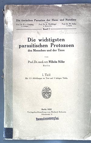 Imagen del vendedor de Die wichtigsten parasitischen Protozoen des Menschen und der Tiere, 1. Teil; Die tierischen parasiten der Haus- und Nutztiere, Band 1; a la venta por books4less (Versandantiquariat Petra Gros GmbH & Co. KG)