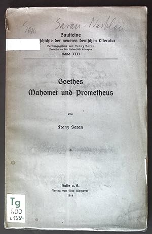 Imagen del vendedor de Goethes Mahomet und Prometheus; Bausteine zur Geschichte der deutschen Literatur, Band XIII; a la venta por books4less (Versandantiquariat Petra Gros GmbH & Co. KG)