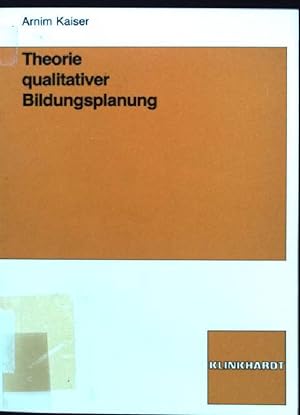 Bild des Verkufers fr Theorie qualitativer Bildungsplanung. zum Verkauf von books4less (Versandantiquariat Petra Gros GmbH & Co. KG)