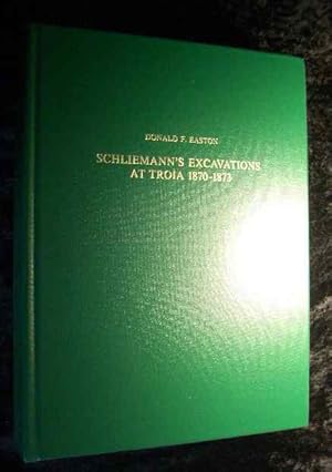 Schliemann's excavations at Troia 1870 - 1873. Studia-Troica-Monographien ; Bd. 2.