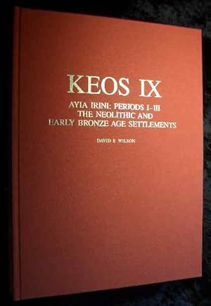 Keos, Vol. 9/1, Ayia Irini, Periods I-III, The Neolithic and Early Bronze Age Settlements. Part 1...