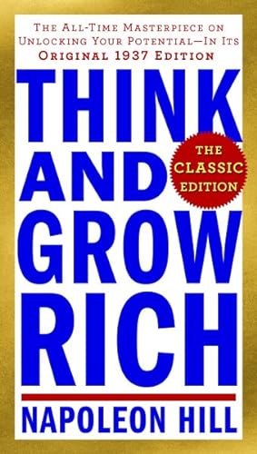 Imagen del vendedor de Think and Grow Rich : Teaching, for the first time, the famous Andrew Carnegie Formula for money-making, based on he Thirteen Proven Steps to Riches: Classic Edition a la venta por GreatBookPrices
