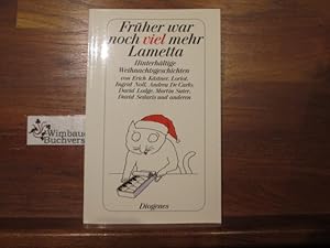 Bild des Verkufers fr Frher war noch viel mehr Lametta : hinterhltige Weihnachtsgeschichten. ausgew. von Daniel Kampa. [Von Erich Kstner .] / Diogenes-Taschenbuch ; 23677 zum Verkauf von Antiquariat im Kaiserviertel | Wimbauer Buchversand