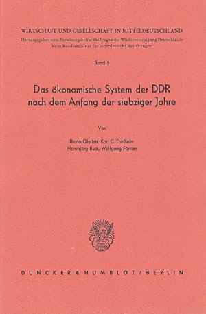 Seller image for Das konomische System der DDR nach dem Anfang der siebziger Jahre. / Wirtschaft und Gesellschaft in Mitteldeutschland. Hrsg. v. Forschungsbeirat fr Fragen der Wiedervereinigung Deutschlands beim Bundesminister fr innerdeutsche Beziehungen, Band 9. for sale by Fundus-Online GbR Borkert Schwarz Zerfa