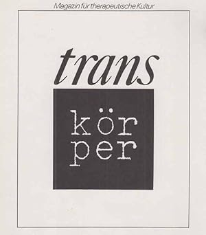 Image du vendeur pour Krper. trans - Magazin fr therapeutische Kultur. mis en vente par Fundus-Online GbR Borkert Schwarz Zerfa