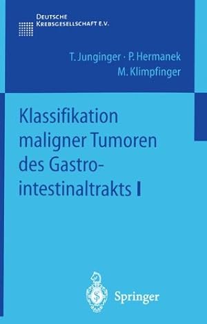 Bild des Verkufers fr Klassifikation maligner Tumoren des Gastrointestinaltrakts I (German Edition) zum Verkauf von NEPO UG
