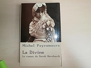 Image du vendeur pour La Divine, le roman de Sarah Bernhardt. mis en vente par Le temps retrouv