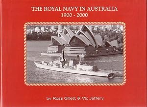 Seller image for THE ROYAL NAVY IN AUSTRALIA 1900 - 2000 for sale by Jean-Louis Boglio Maritime Books