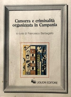 CAMORRA E CRIMINALITÀ ORGANIZZATA IN CAMPANIA