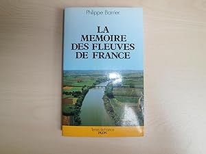 Image du vendeur pour La mmoire des fleuves de France mis en vente par Le temps retrouv