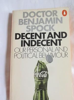 Decent And Indecent: Our Personal And Political Behaviour