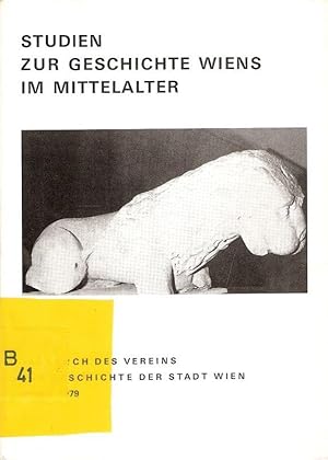 Immagine del venditore per Studien zur Geschichte Wiens im Mittelalter. (Jahrbuch des Vereins fr Geschichte der Stadt Wien ; 35). venduto da Brbel Hoffmann