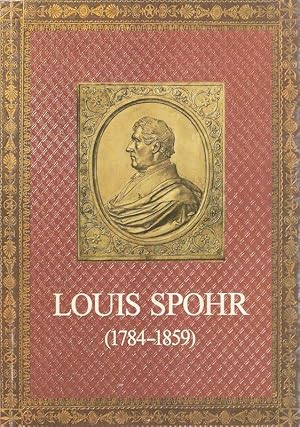 Bild des Verkufers fr Louis Spohr. Festschrift und Ausstellungskatalog zum 200. Geburtstag. zum Verkauf von Brbel Hoffmann