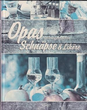 Seller image for Opas selbstgemachte Schnpse & Likre. for sale by Antiquariat Puderbach