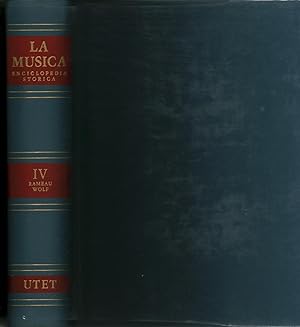 Image du vendeur pour La Musica. Enciclopedia storica, parte prima, Volume IV Rameau- Wolf mis en vente par Di Mano in Mano Soc. Coop