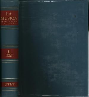 Image du vendeur pour La Musica. Enciclopedia storica, parte prima, Volume II Chopin- Italia mis en vente par Di Mano in Mano Soc. Coop