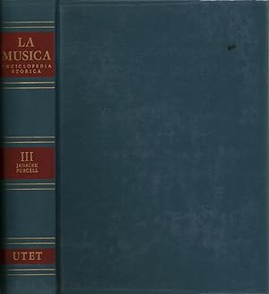 Image du vendeur pour La Musica. Enciclopedia storica, parte prima, Volume III Janacek- Purcell mis en vente par Di Mano in Mano Soc. Coop