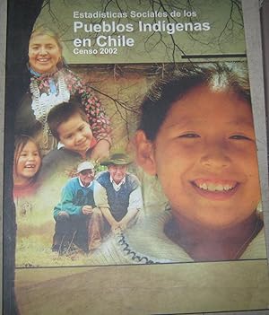 Estadisticas Sociales de los Pueblos Indigenas en Chile. Censo 2002