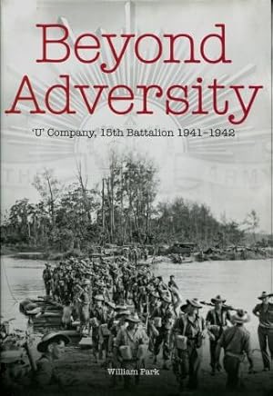 Beyond Adversity : "U" Company, 15th Battalion 1941 - 1942