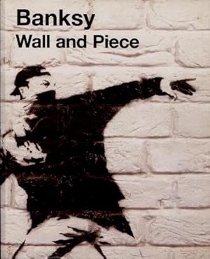 Banksy : Wall and Piece