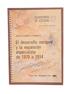 Bild des Verkufers fr CUADERNOS DE ESTUDIO 27: EL DESARROLLO EUROPEO Y LA EXPANSIN IMPERIALISTA DE 1870 A 1914 zum Verkauf von Librera Monogatari