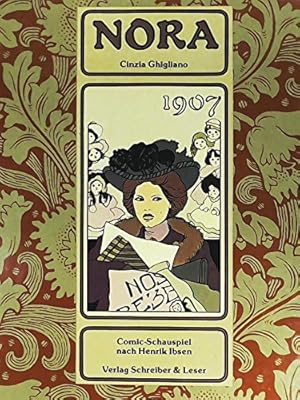 Bild des Verkufers fr Nora oder ein Puppenheim : Comic-Schauspiel. von Cinzia Ghigliano. Coloriert von Francesca Cantarelli; Mit dem vollst. Text von Henrik Ibsen / [der im Anh. wiedergegebene vollst. dt. Text d. Stckes wurde aus d. Norweg. bertr. von Georg Schulte-Frohlinde] zum Verkauf von Antiquariat Johannes Hauschild